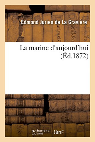 La Marine d'Aujourd'hui (Histoire) (French Edition)