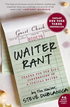 Book cover Waiter Rant: Thanks for the Tip--Confessions of a Cynical Waiter (P.S.)
