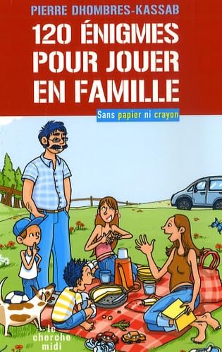 120 enigmes pour jouer en famille DHOMBRES-KASSAB, PIERRE