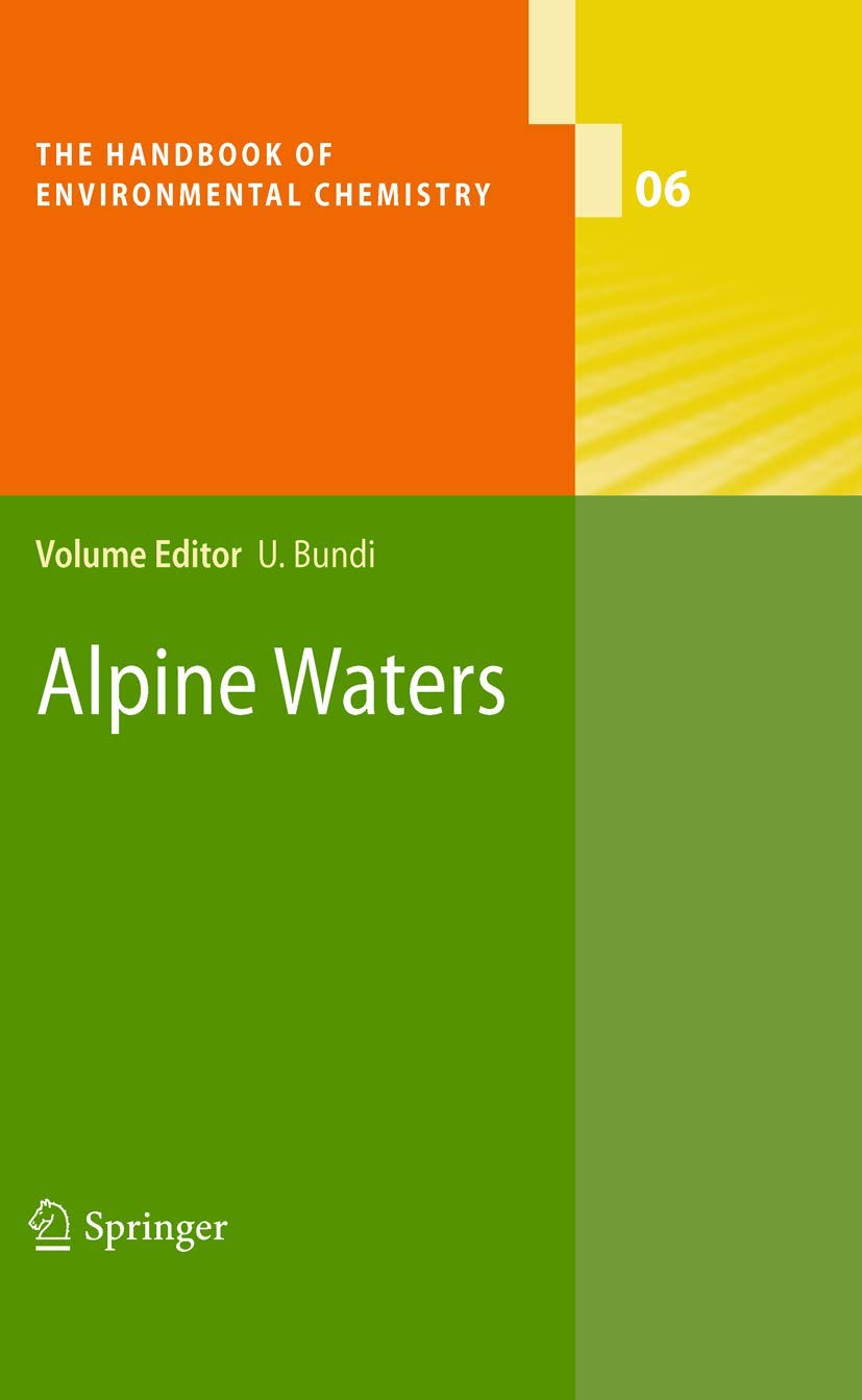 Alpine Waters (The Handbook of Environmental Chemistry, 6)