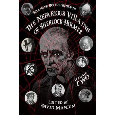 The Nefarious Villains of Sherlock Holmes Volume II