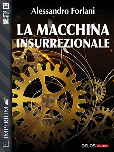 Alessandro Forlani – La macchina insurrezionale (2016)