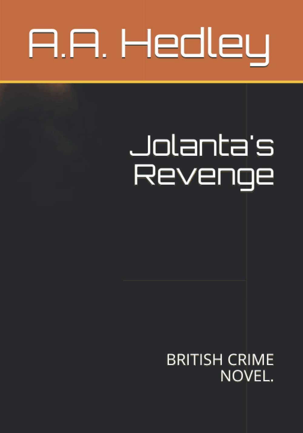 Jolanta's Revenge: BRITISH CRIME NOVEL.