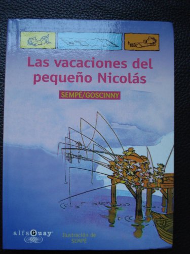 LAS VACAIONES DEL PEQUEÑO NICOLAS ALFAGUAY (Spa... [Spanish] 8420466077 Book Cover