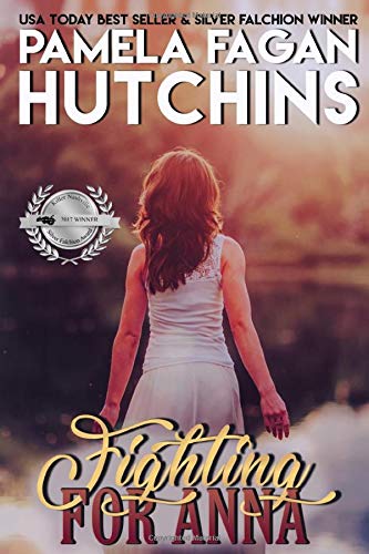 Fighting for Anna: A What Doesn't Kill You World Romantic Mystery (Volume 2)