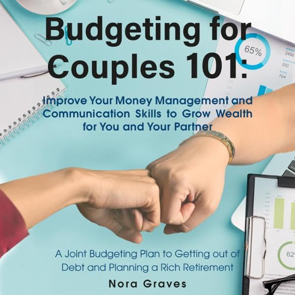 Cover art for Budgeting for Couples 101: Improve Your Money Management and Communication Skills to Grow Wealth for You and Your Partner