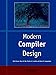 Modern Compiler Design (Worldwide Series in Computer Science)