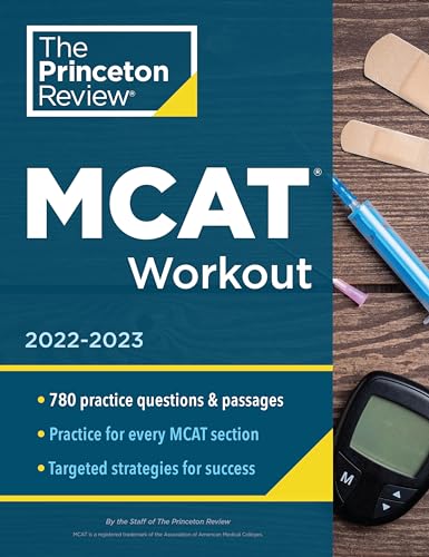 MCAT Workout, 2022-2023: 780 Practice Questions & Passages for MCAT Scoring Success (Graduate School Test Preparation)