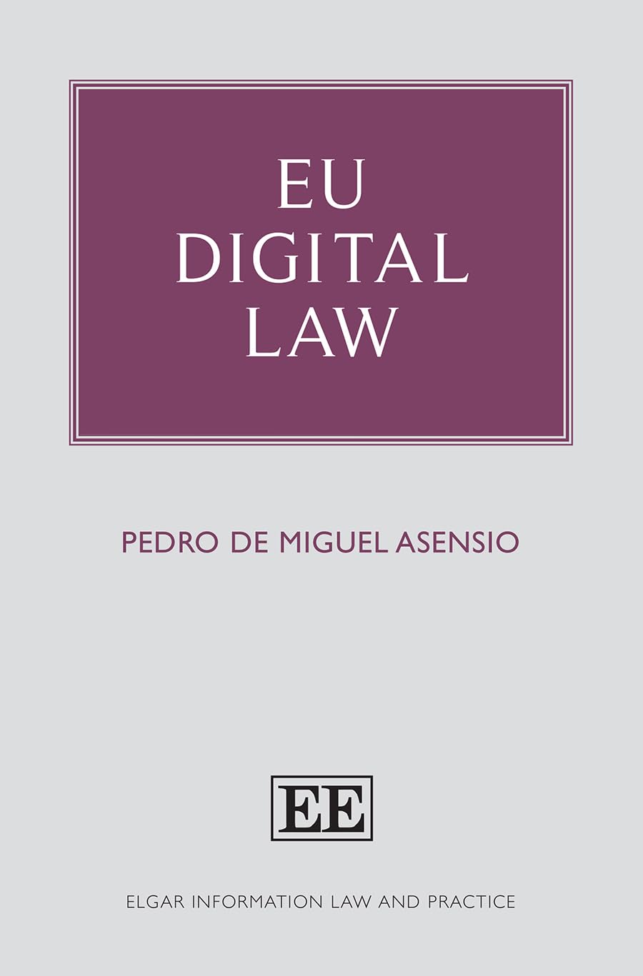 EU Digital Law (Elgar Information Law and Practice series)