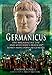 Germanicus: The Magnificent Life and Mysterious Death of Rome's Most Popular General