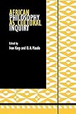 African Philosophy as Cultural Inquiry (African Systems of Thought)
