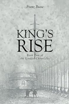 Paperback King's Rise: Book Two of the Lindfel Chronicles Book