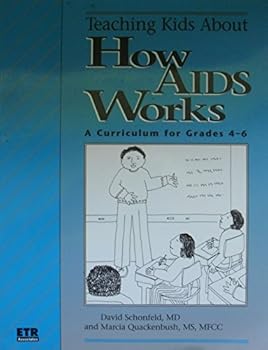 Paperback Teaching Kids About How Aids Works: A Curriculum for Grades 4-6 Book