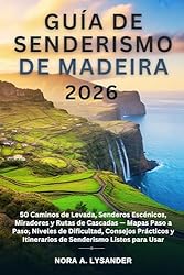 Guía de Senderismo de Madeira 2026: 50 Caminos de ...: 
