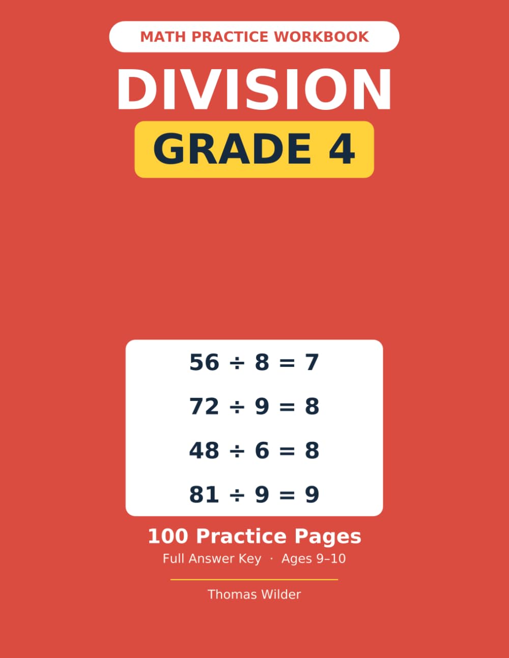 Division Workbook, Grade 4: 100 Practice Pages of Division Facts through 12, with Answer Key (Ages 9–10)