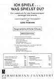  Ich spiele ... Was spielst Du? Ein Liederbuch für das Zusammenspiel beliebiger Instrumente - Sopranblockflöte/Oboe Melodiestimme - ZM 20520