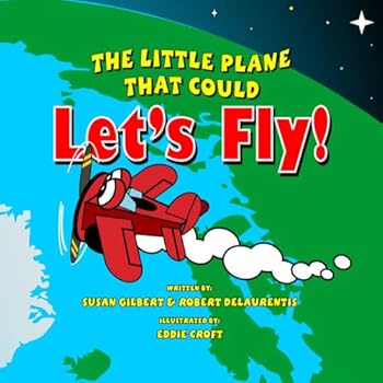Paperback Let's Fly: The Little Plane That Could (The Little Plane That Could Trilogy) Book