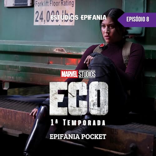 Epifania Pocket #08 - Eco 1ª Temporada - Crítica com spoilers Podcast Por capa