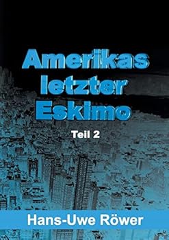 Paperback Amerikas letzter Eskimo: Teil 2 [German] Book