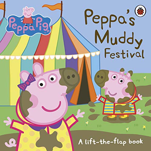 PENGUIN Peppa Pig: Peppa's Muddy Festival: A Lift-the-Flap Book
