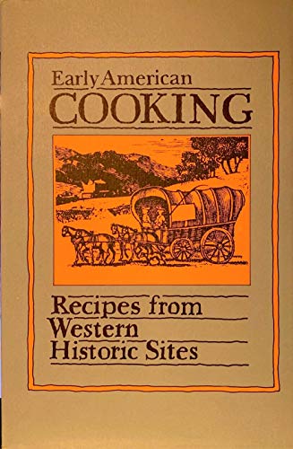 Early American Cooking: Recipes from Western Hi... 0880889152 Book Cover