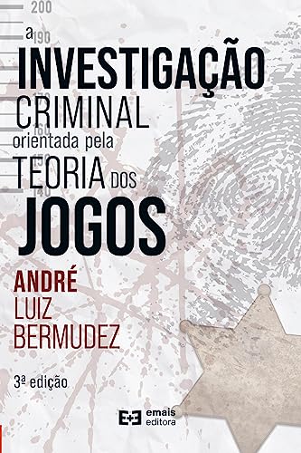 A Investigação Criminal Orientada Pela Teoria Dos Jogos