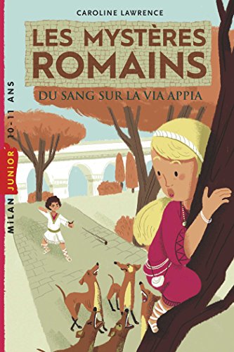 Les Mysteres Romains Tome 01 Du Sang Sur La Via Appia Ebook Lawrence Caroline Amelie Sarn Attia Caroline Amazon Fr