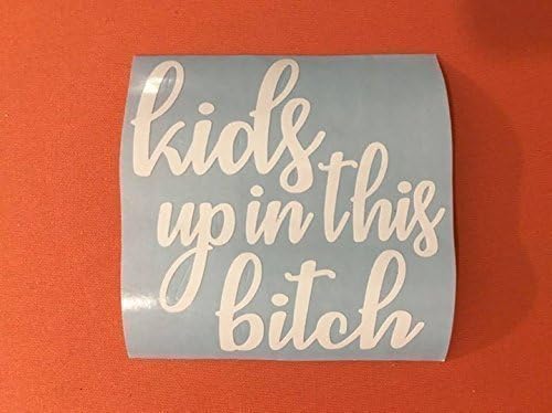 Kids up in this bitch, 13 color options, funny decals, decals for a new mom, mom decals, car stickers, mom car stickers, mom life, family car decal, car vinyl, window sticker, mom car vinyl