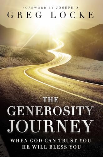The Generosity Journey: When God Can Trust You He Will