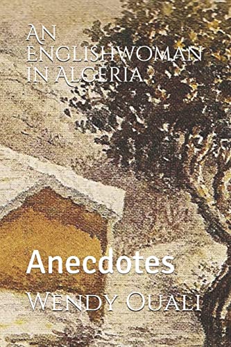 An Englishwoman in Algeria: Anecdotes