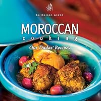 Moroccan Cooking Our Dadas Recipes 0985795301 Book Cover