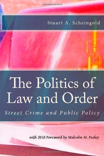 The Politics of Law and Order: Street Crime and Public...