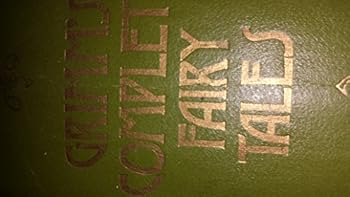 Grimm's Complete Fairy Tales