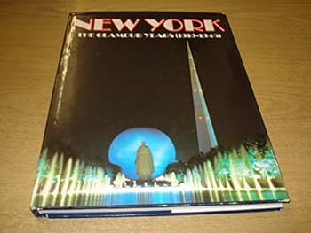 New York the Glamour Years 1919-1945 by Thomas Gaylesworth & Virginal Aylesworth