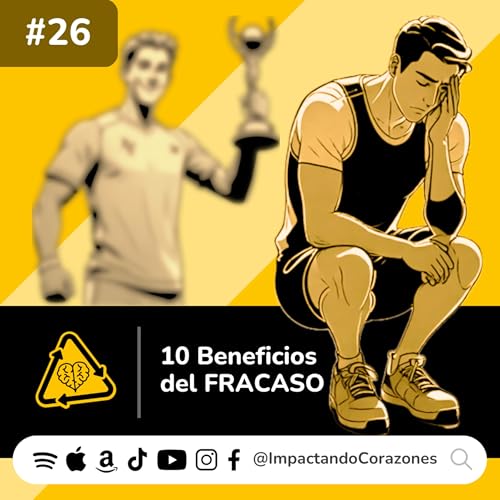 #26 👎 10 Beneficios del FRACASO cover art