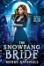 The SnowFang Bride: (SnowFang, Book #1)