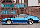 renault alpine a310 v6 group 4 VIELFALT - Mit über 25.000 verschiedenen Kalendern bietet der CALVENDO Verlag für jeden Geschmack das richtige Produkt. Zudem sind die Kalender meist in den Formaten DIN A5, DIN A4, DIN A3 sowie DIN A2 verfügbar. Der ideale Kalender für Ihr Wohnzimmer, Schlafzimmer, Küche, Esszimmer sowie für Kinderzimmer.