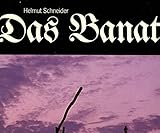  Das Banat: Bilder, Geschichte, Erinnerungen