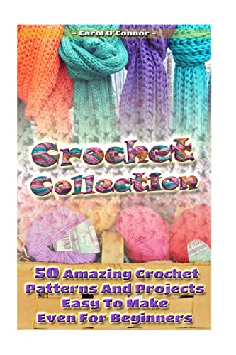 Crochet Collection: 50 Amazing Crochet Patterns... 1542595835 Book Cover