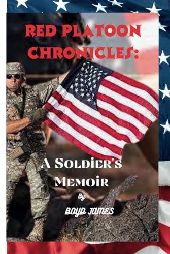 Red Platoon Chronicles:: A Soldier's Memoir B0CVNQM3P4 Book Cover