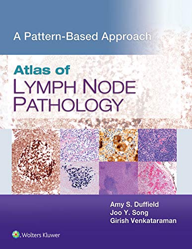 Atlas of Lymph Node Pathology: A Pattern Based Approach (A Pattern-based Approach)