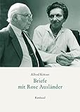 brief ausland post  Alfred Kittner Briefe / Briefe mit Rose Ausländer (Bukowiner Literaturlandschaft / Texte aus der Bukowina)