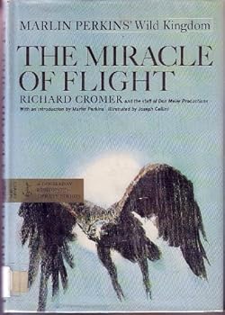 Hardcover THE MIRACLE OF FLIGHT MERLIN PERKINS' WILD KINGDOM Book