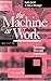The Machine at Work: Technology, Work and Organization