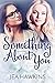 Something About You