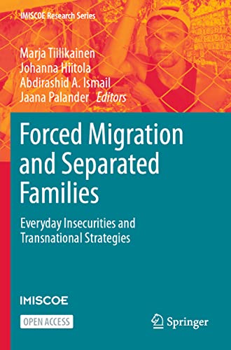 Forced Migration and Separated Families: Everyday Insecurities and Transnational Strategies (IMISCOE Research Series)