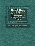 Herodoti Musae: Sive Historiarum Libri IX, Volume 2, Part 1 (Ancient Greek Edition)