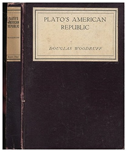 Platos American Republic / Done out of the Orig... B000H0OLBC Book Cover