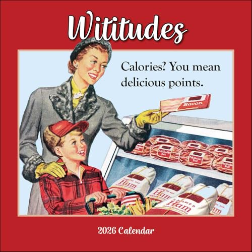 Wititudes 2026 Wall Calendar: Calories? You Mean Delicious Points