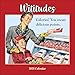 Wititudes 2026 Wall Calendar: Calories? You Mean Delicious Points
